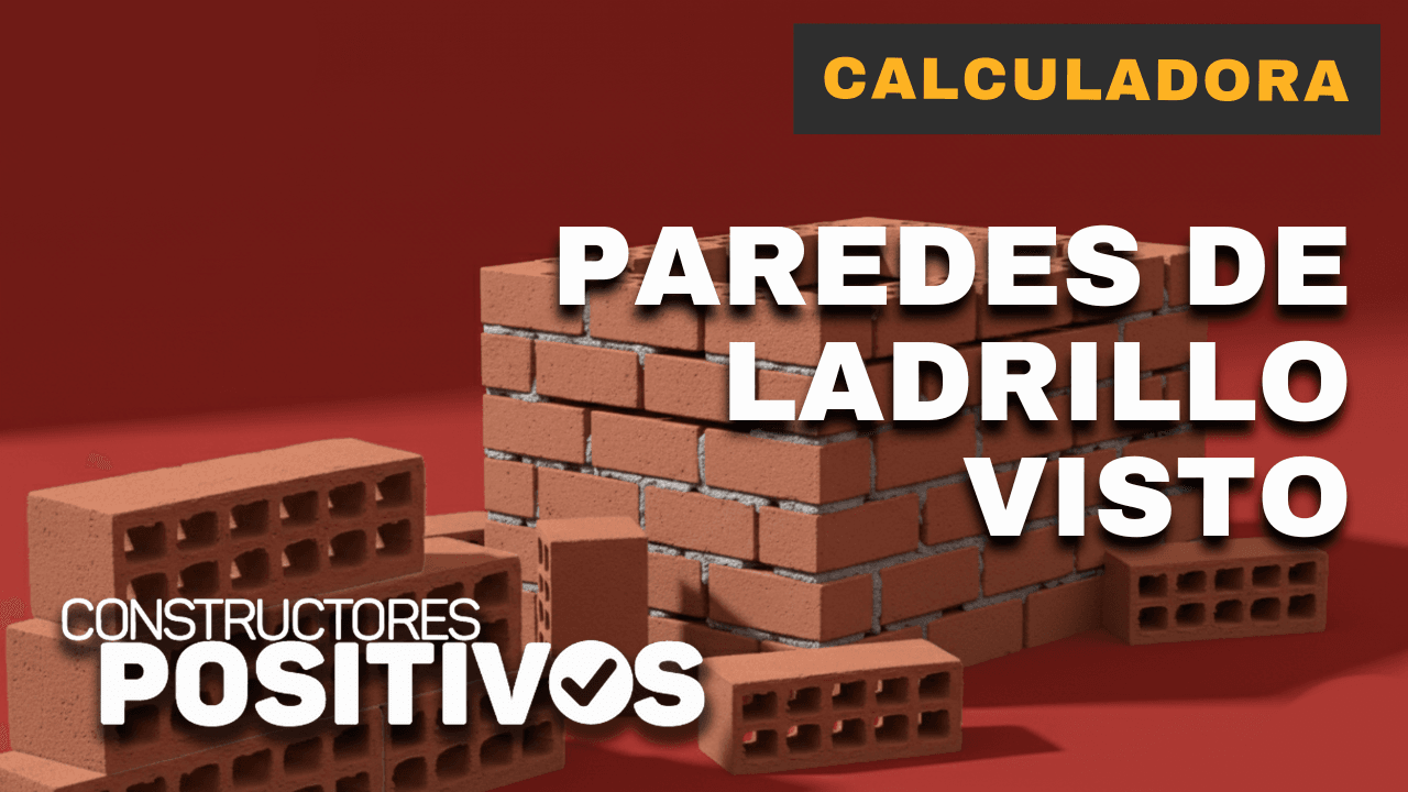 Constructores Positivos - Calculadora de paredes de ladrillo visto